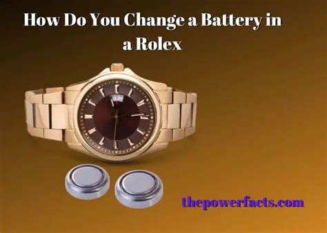 how do you change a battery from a rolex|how to contact Rolex directly.